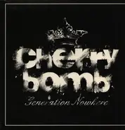 Cherry Bomb - Generation Nowhere