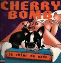 12inch Vinyl Single - Cherry Bomb - Le Chien De Mado