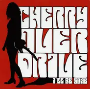 Cherry Overdrive - I'LL BE GONE