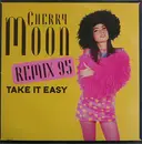 12inch Vinyl Single - Cherry Moon - Take It Easy (Remix 95)