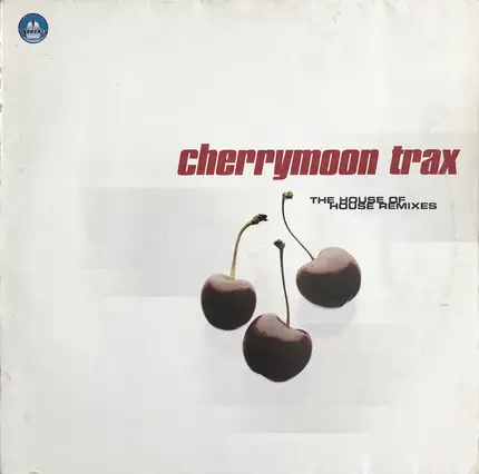Cherry Moon Trax - The House Of House (Remixes)