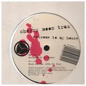 cherry moon trax - Welcome To My House