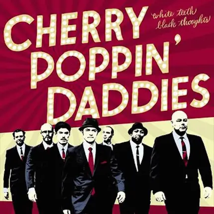 Cherry Poppin' Daddies - White Teeth, Black Thoughts