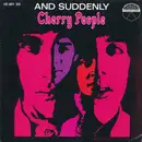 7inch Vinyl Single - Cherry People - And Suddenly