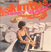 cherry Wainer - Musik Im Blut (Cherry Wainer Und Ihre Swinging Hammond-Orgel)