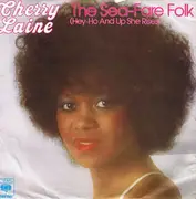 7inch Vinyl Single - Cherry Laine - The Sea-Fare Folk (Hey-Ho And Up She Rises)