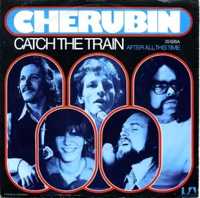 Cherubin - Catch The Train / After All This Time