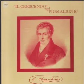 Luigi Cherubini - Il Crescendo and Pigmalione