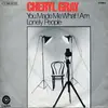7inch Vinyl Single - Cheryl Gray - You Made Me What I Am