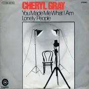 7inch Vinyl Single - Cheryl Gray - You Made Me What I Am
