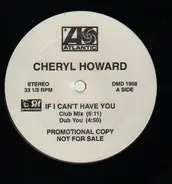 Cheryl Howard - If I Can't Have You