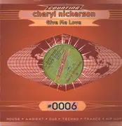 12inch Vinyl Single - Cheryl Nickerson - Give Me Love