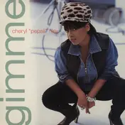 Cheryl Pepsii Riley - Gimme