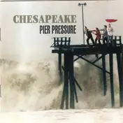 Chesapeake - Pier Pressure