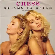 Chess - Dreams To Dream