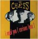 12inch Vinyl Single - Chess - I Need You (Curious Love)