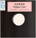12inch Vinyl Single - Chess - Follow You (The Mixes)