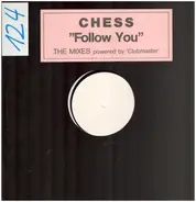 Chess - Follow You (The Mixes)