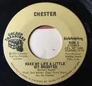 7inch Vinyl Single - Chester - Make My Life A Little Bit Brighter