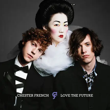 Chester French - Love the Future