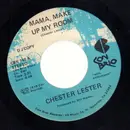 7inch Vinyl Single - Chester Lester - Mama, Make Up My Room - DJ copy