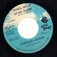 Chester Lester - Mama, Make Up My Room