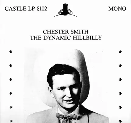 Chester Smith - The Dynamic Hillbilly