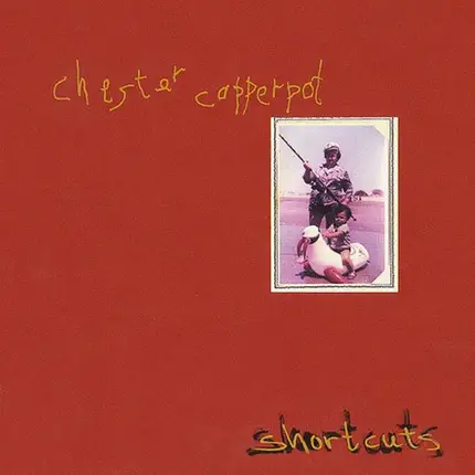 Chester Copperpot - Short Cuts