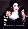 LP - CHESTER FRENCH - LOVE THE FUTURE - 180g