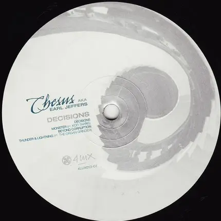 Chesus AKA Earl Jeffers , The Organ Grinder , Kofi Tarris - Decisions
