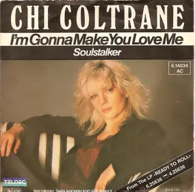 Chi Coltrane - I'm Gonna Make You Love Me