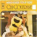 7inch Vinyl Single - Chi Coltrane - Who Ever Told You / Myself To You