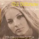 7inch Vinyl Single - Chi Coltrane - Go Like Elijah