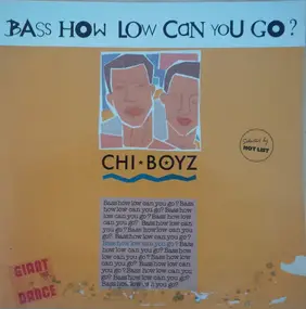 Chi-Boyz - Bass How Low Can You Go?