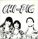 7inch Vinyl Single - Chi-Pig - Bountiful Living