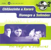 Double CD - Chitãozinho & Xororó / Rionegro & Solimões - O Melhor De 2