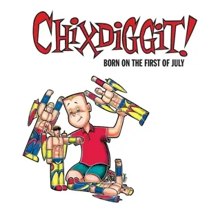 CHIXDIGGIT - BORN ON THE.. -REISSUE-