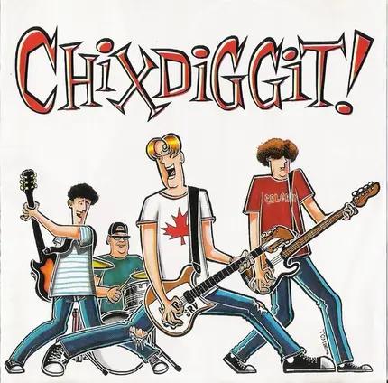 Chixdiggit - Chixdiggit!