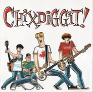 Chixdiggit - Chixdiggit!