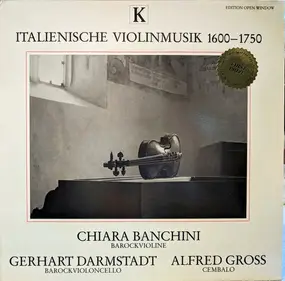 Chiara Banchini - Italienische Violinmusik 1600-1750