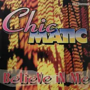 12inch Vinyl Single - Chic Matic - Believe In Me