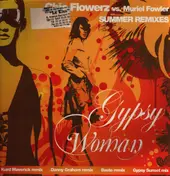 Chic Flowerz vs. Muriel Fowler - Gypsy Woman (Summer Remixes)