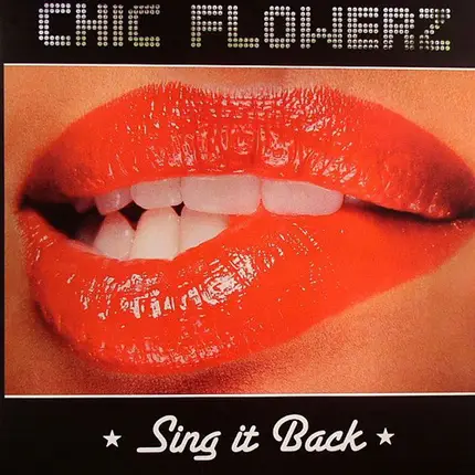 Chic Flowerz - Sing It Back