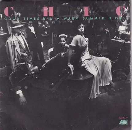 Chic - Good Times b/w A Warm Summer Night