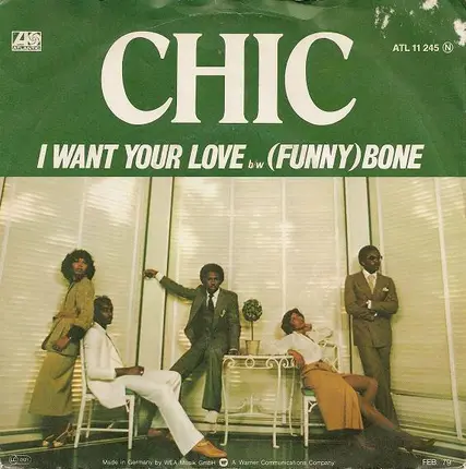 Chic - I Want Your Love / (Funny) Bone