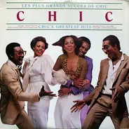 Chic - Les Plus Grands Succes De Chic - Chic's Greatest Hits