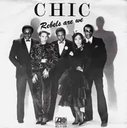 Chic - Rebels Are We