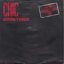 7inch Vinyl Single - Chic - Good Times (New Single Mix '88)