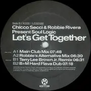 12inch Vinyl Single - Chicco Secci & Robbie Rivera Present Soul Logic - Let's Get Together