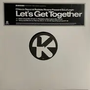 Chicco Secci & Robbie Rivera Present Soul Logic - Let's Get Together